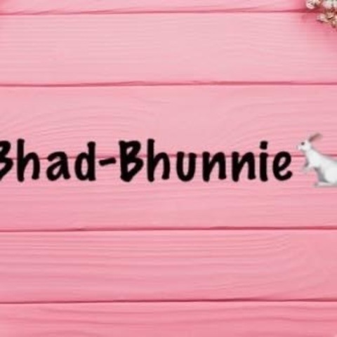 bhad-bhunnie